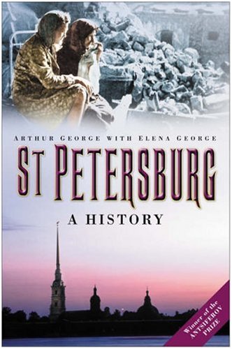 St. Petersburg A History By Arthur L. George, Elena George