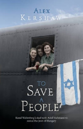 To Save a People By Alex Kershaw