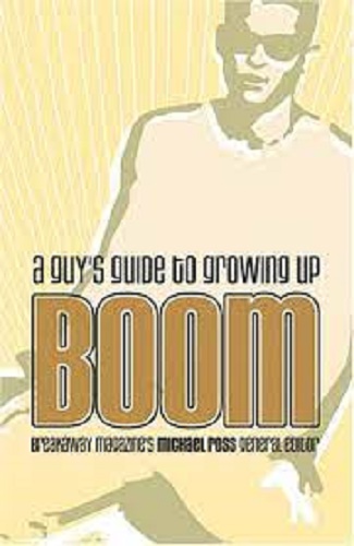 Boom: A Guy's Guide to Growing Up by Michael Ross