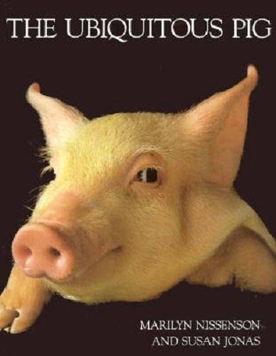 The Ubiquitous Pig By Marilyn Nissenson, Susan Jonas