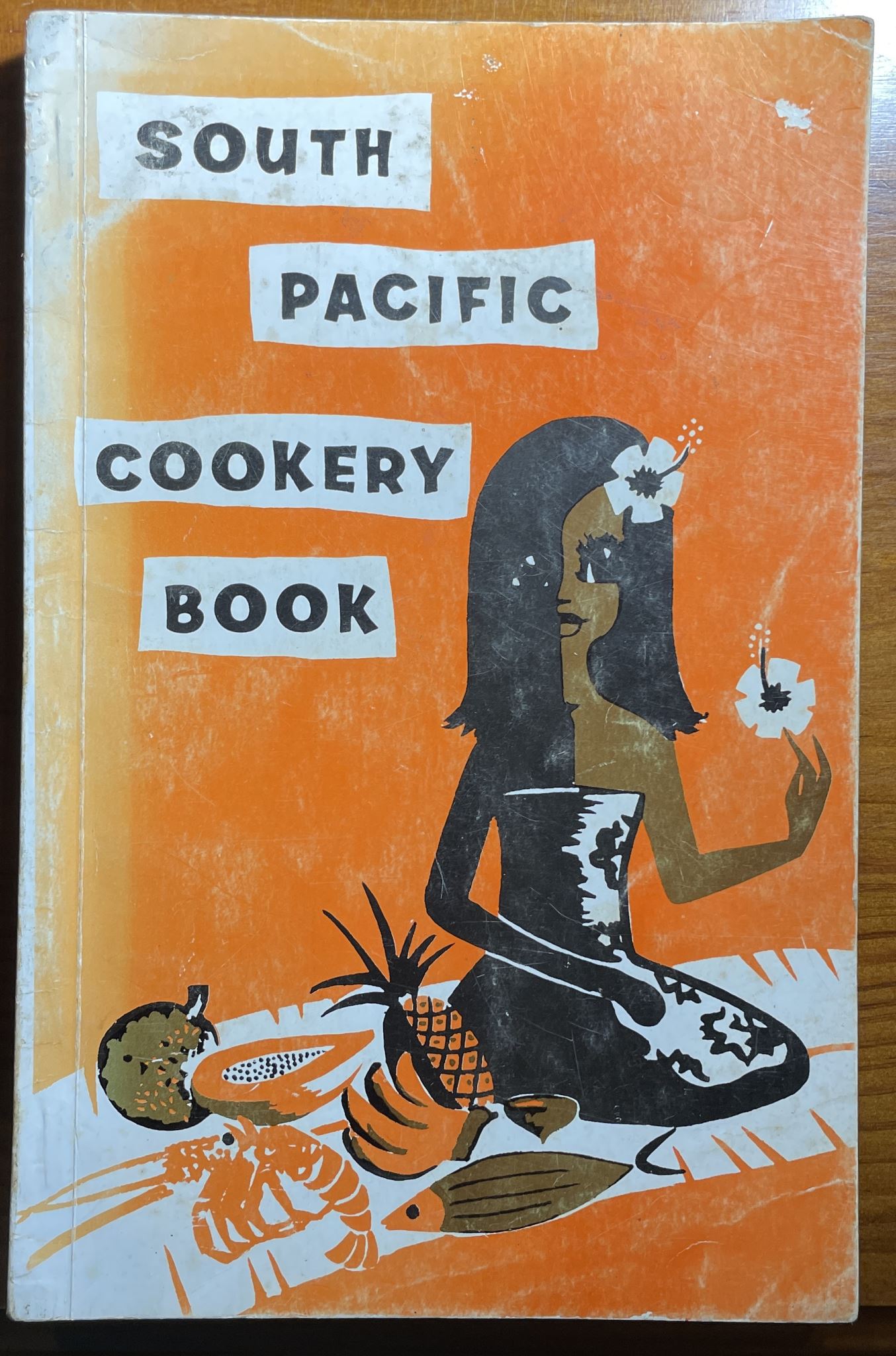 South Pacific Cookery Book by June W Hoar, Revised by Judith A Limb