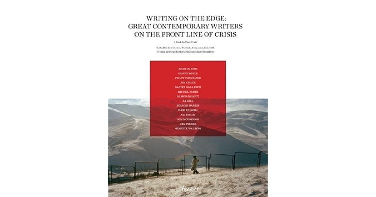 Writing on the Edge Great Contemporary Writers on the Front Line of Crisis