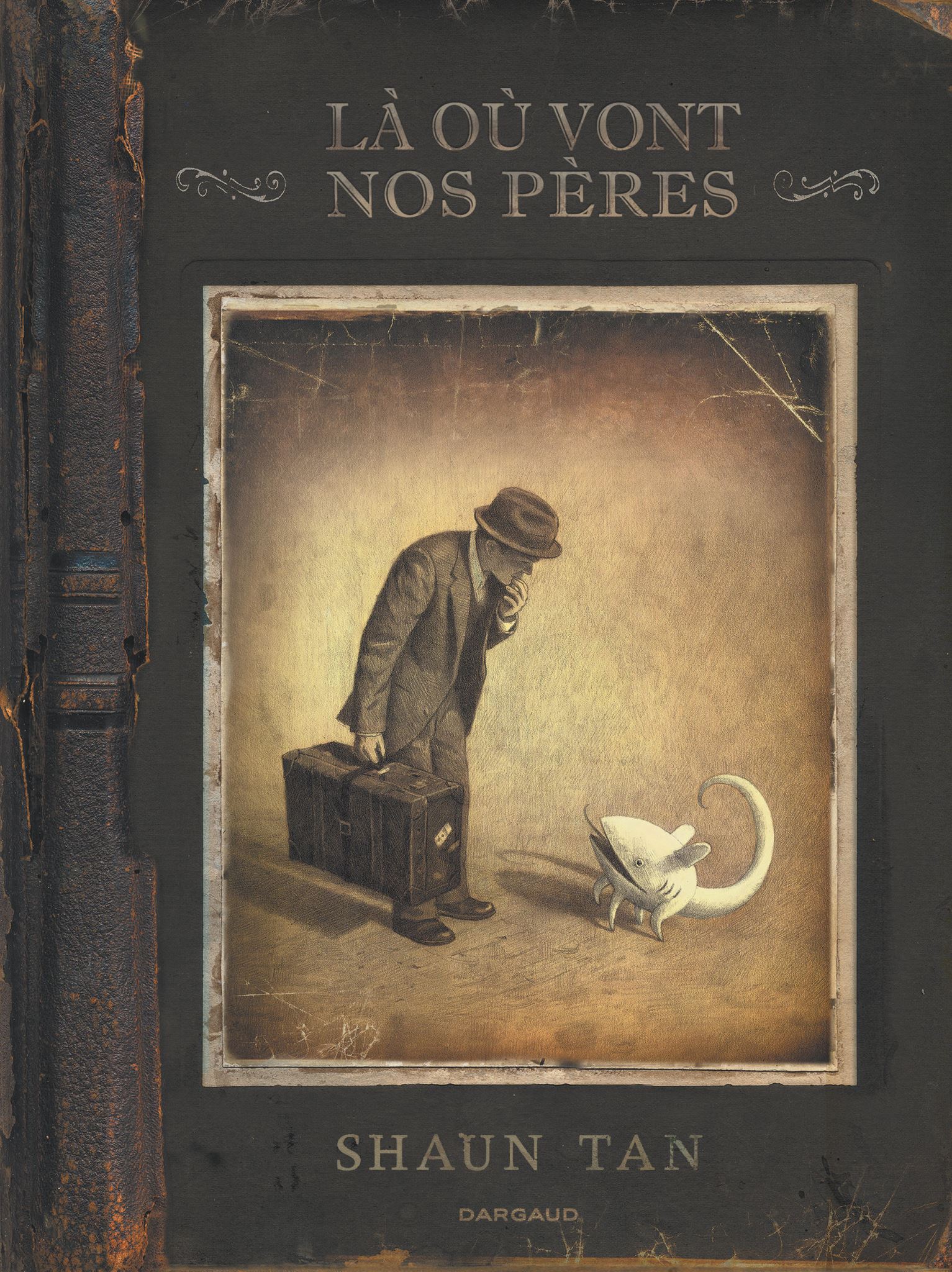 L o vont nos p res by Shaun Tan