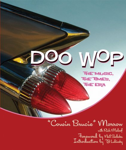 Doo Wop: The Music, the Times, the Era by Cousin Brucie Morrow , Rich Maloof