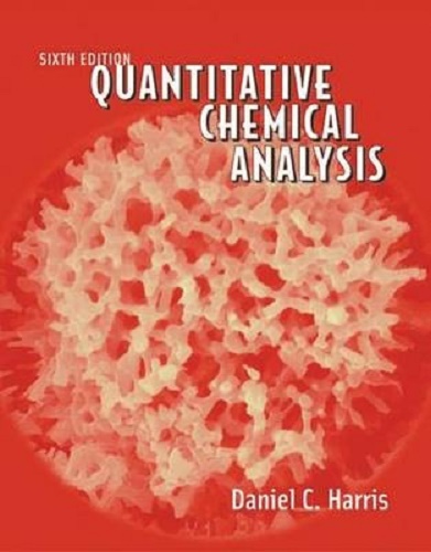 Quantitative Chemical Analysis By Daniel C. Harris