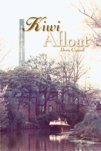 Kiwi Afloat Adventures Canalling on Britain's Unique Waterways by Doris Coppell