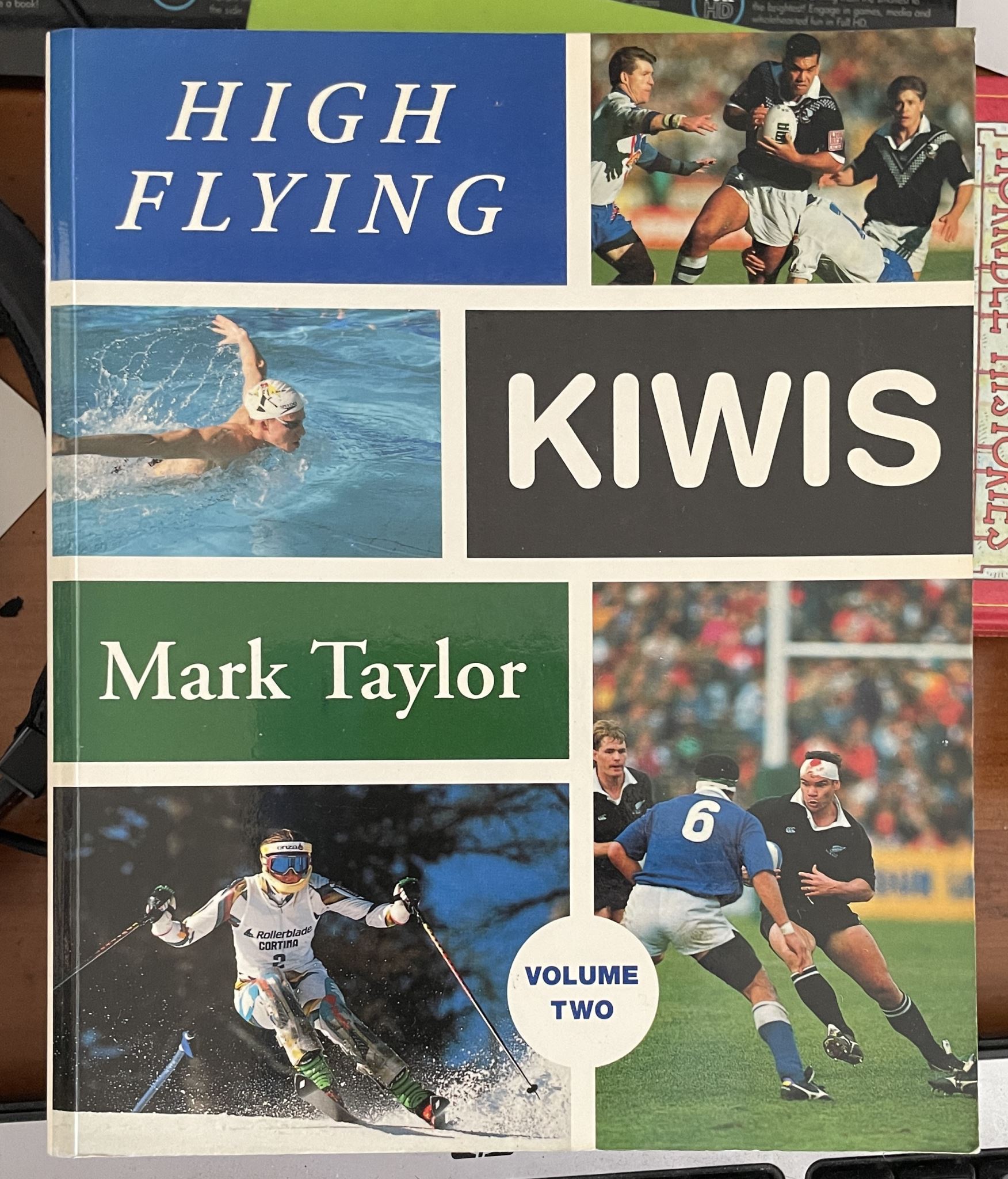 High Flying Kiwis Volume Two by Mark Taylor 100 Heroes of New Zealand Sport