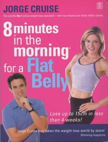8 Minutes in the Morning to a Flat Belly Lose Up to 6Inches in Less Than 4 Weeks