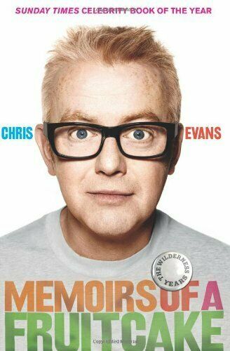Memoirs of A Fruitcake by Chris Evans