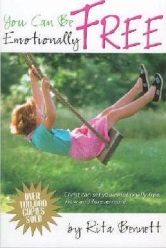 You Can Be Emotionally Free By Rita Bennett