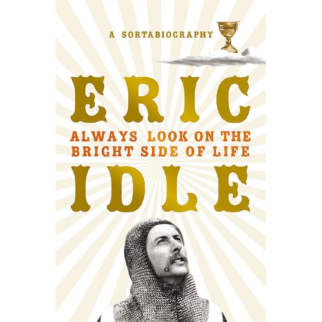 Always Look on the Bright Side of Life by Eric Idle