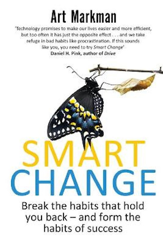 Smart Change Break the habits that hold you back and form the habits of success