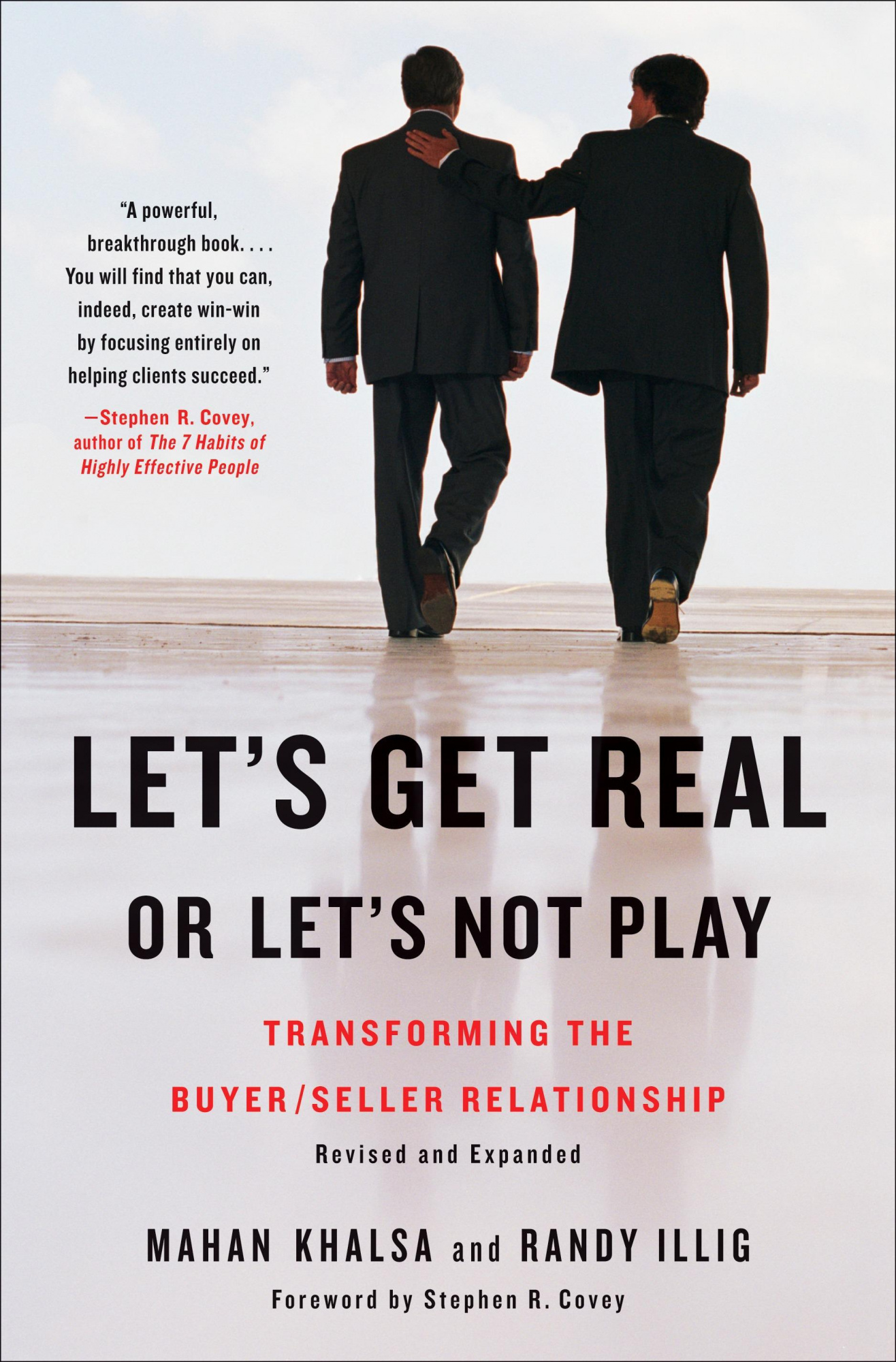 Let's Get Real or Let's Not Play Transforming the Buyer/Seller Relationship