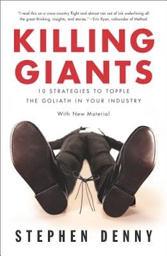 Killing Giants 10 Strategies to Topple the Goliath in Your Industry