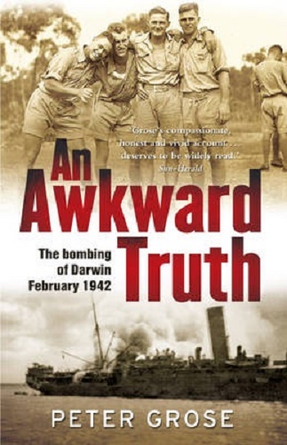 An Awkward Truth The Bombing of Darwin, February 1942