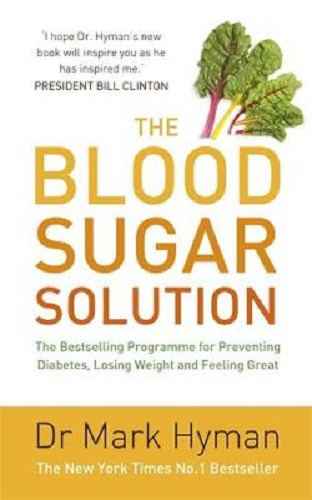 The Blood Sugar Solution The Bestselling Programme by Dr. Mark Hyman
