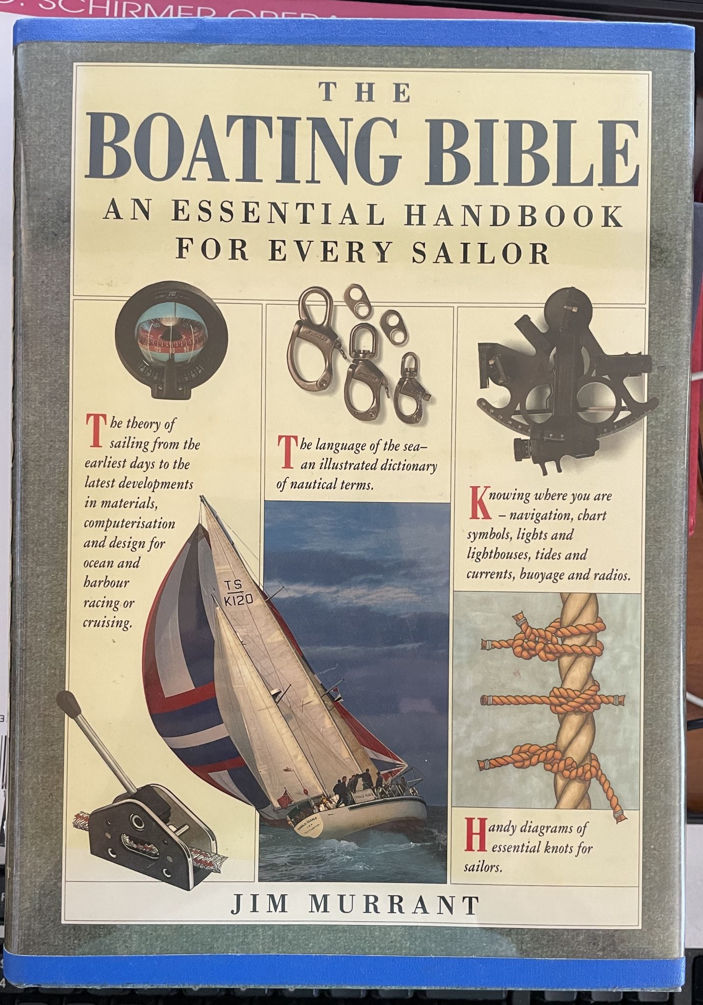 The Boating Bible An Essential Handbook for Every Sailor by Jim Murrant
