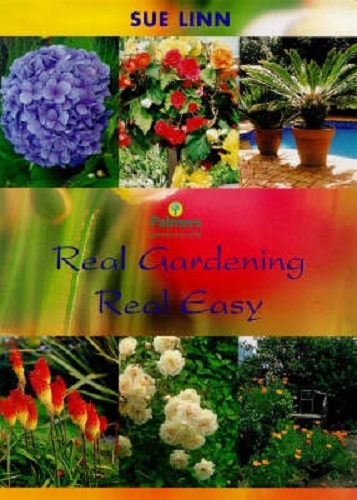 Real Gardening Real Easy by Sue Linn