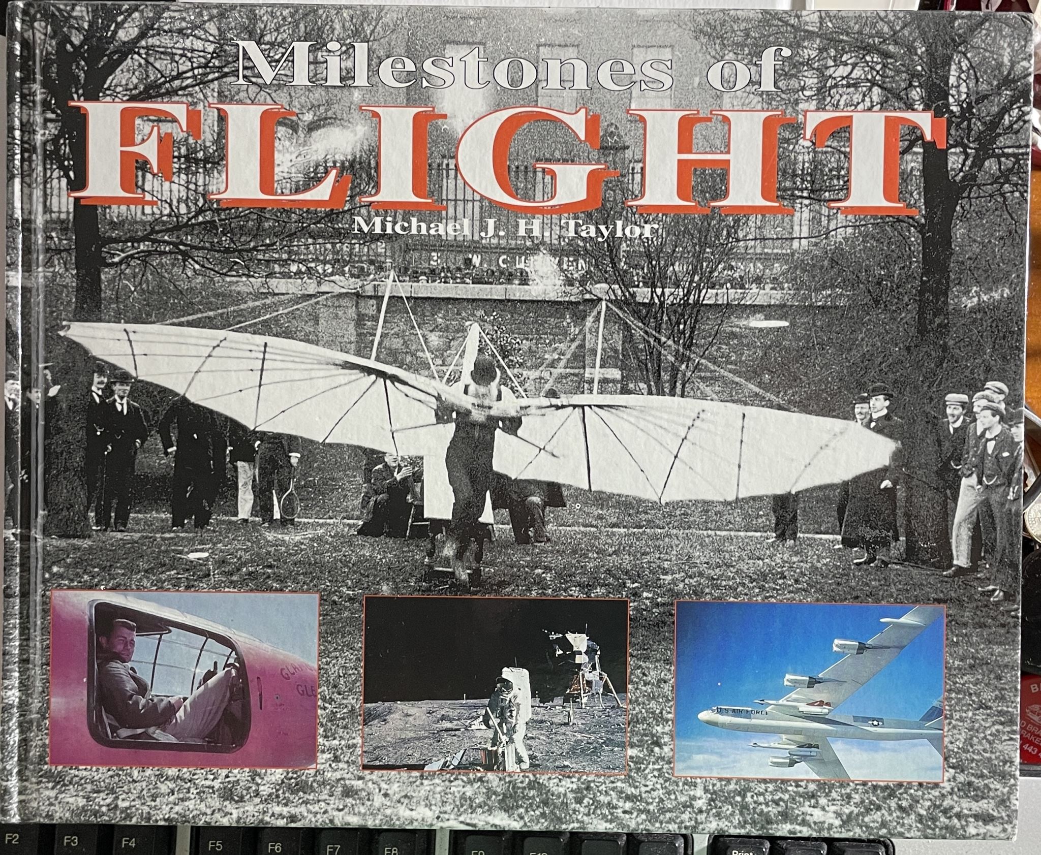 Milestones of Flight C. 843 B.C. to the Present by Michael John Haddrick Taylor