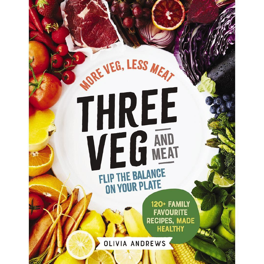 Three Veg and Meat More veg, less meat; flip the balance on your plate