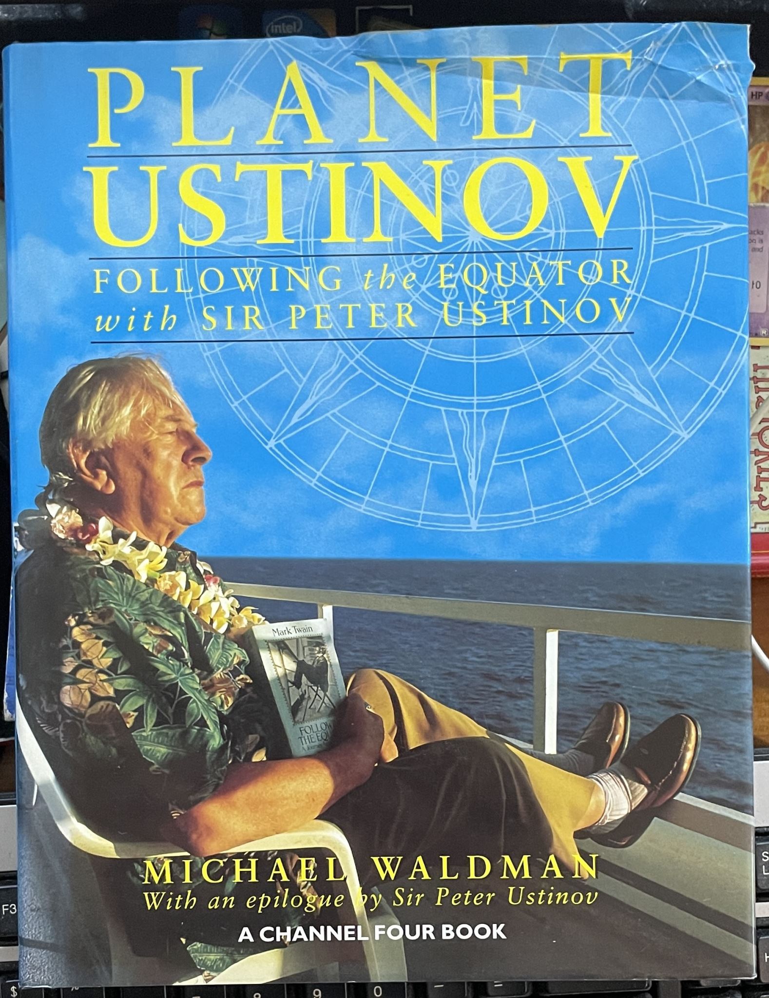 Planet Ustinov: Following the Equator with Sir Peter Ustinov By Michael Waldman