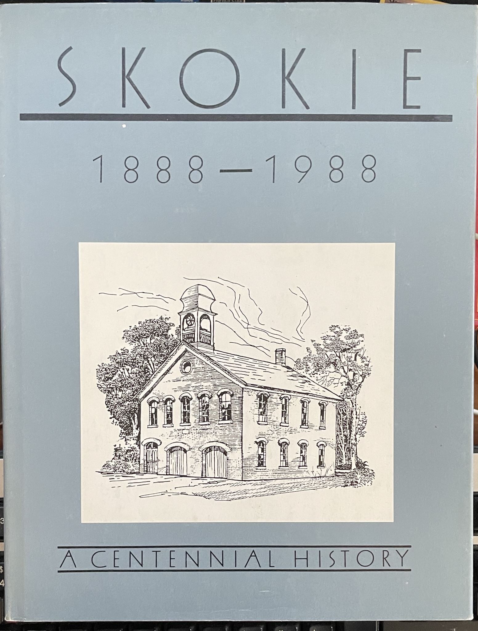 Skokie 1888-1988 A Centennial History