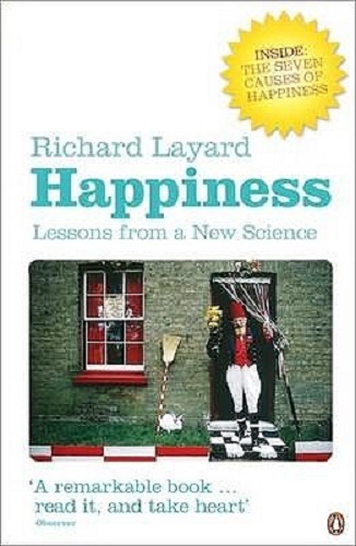 Happiness Lessons from a New Science by Richard Layard