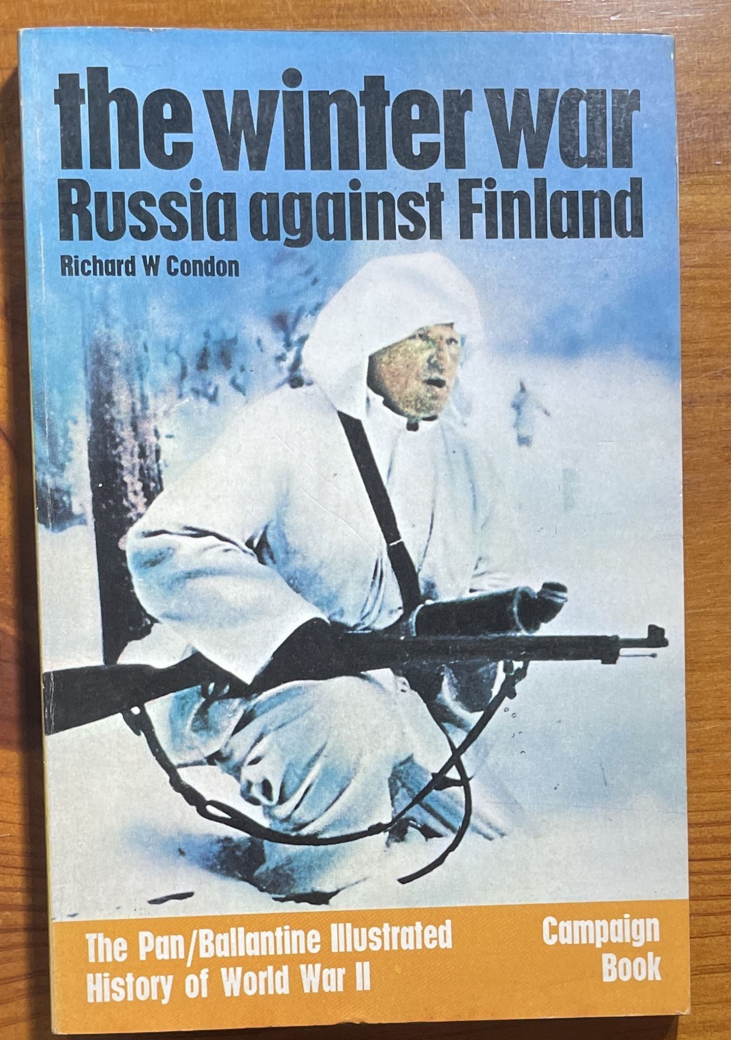 The Winter War: Russia Against Finland by Richard W. Condon