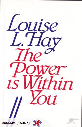 The Power is Within You by Louise Hay