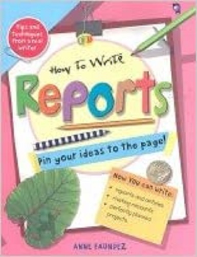 How To Write Reports Pin Your Ideas to the Page!