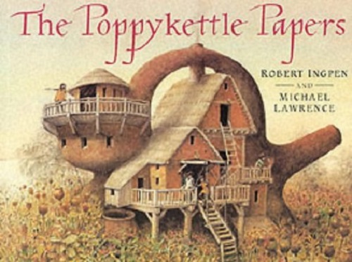 The Poppykettle Papers by Robert Ingpen, Michael Lawrence