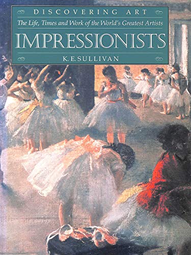 Impressionists Discovering Art By K.E. Sullivan