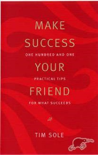 Make Success Your Friend 101 Practical Tips