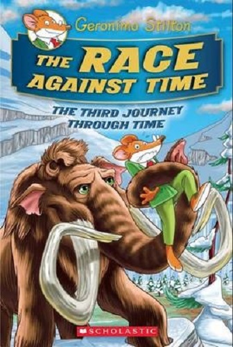 The Race Against Time The Third Journey Through Time by Geronimo Stilton