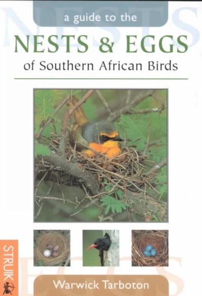 A Guide to Nests and Eggs of Southern African Birds
