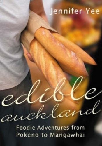 Edible Auckland by Jennifer Yee