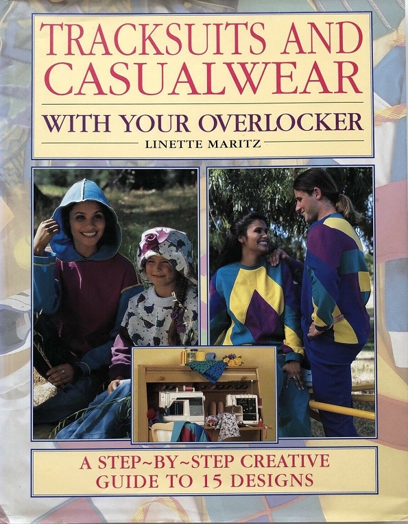 Tracksuits and Casualwear with Your Overlocker by Linette Maritz