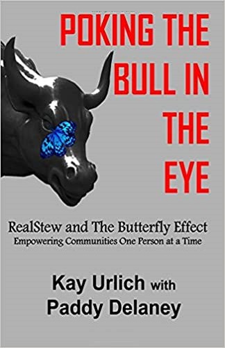 Poking the Bull in the Eye Realstew and the Butterfly Effect