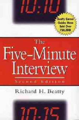 The Five-Minute Interview, 2nd Edition by Richard H. Beatty