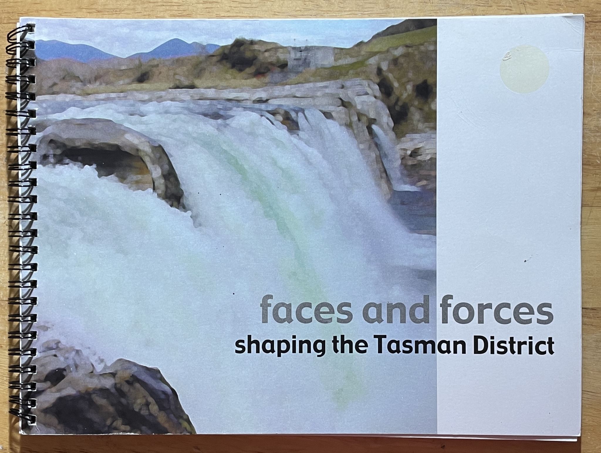 Faces and Forces Shaping the Tasman District by Alison Langley and Jill Harris