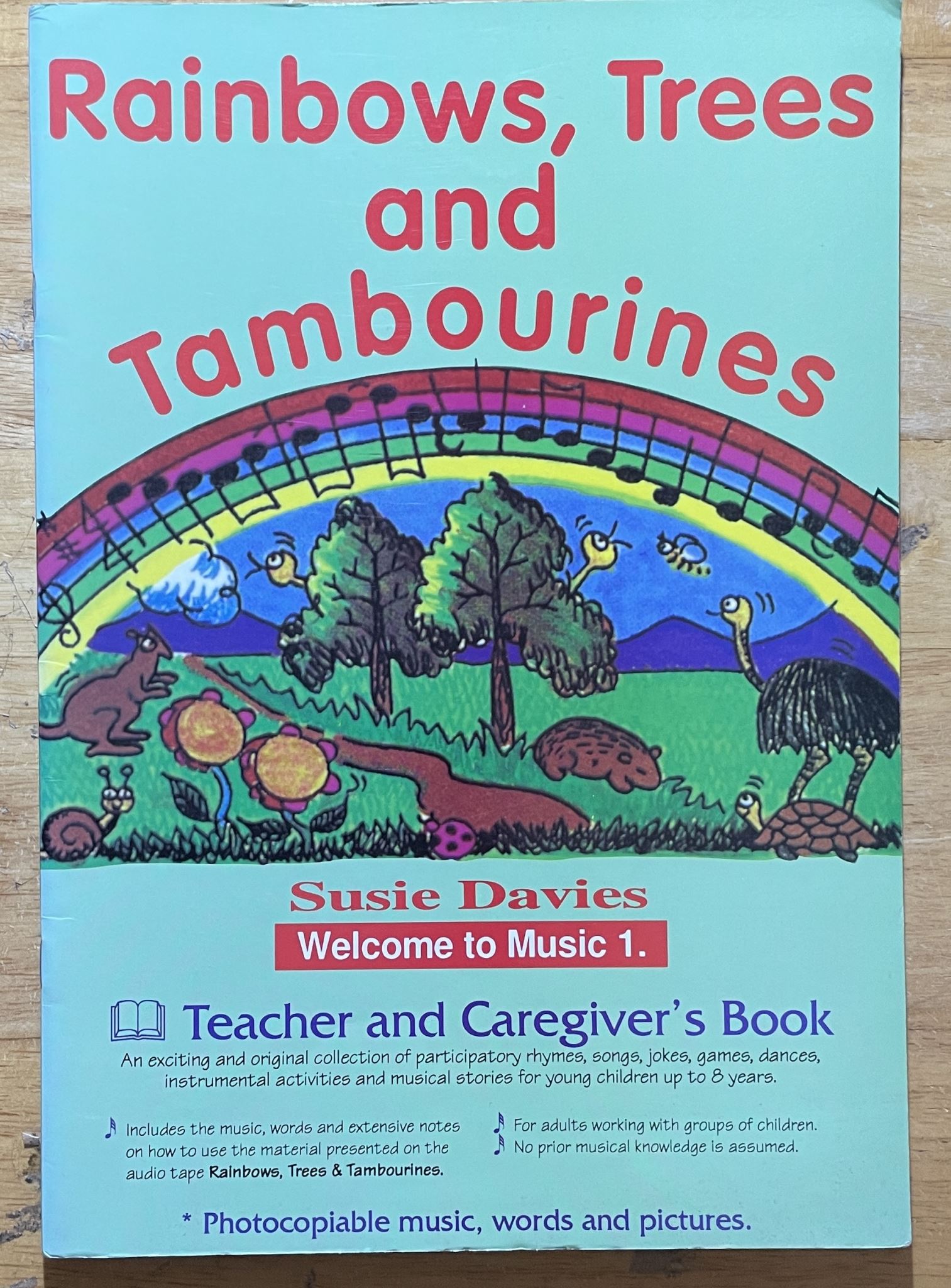 Rainbows, Trees and Tombourines Welcome to Music 1 by Susie Davies