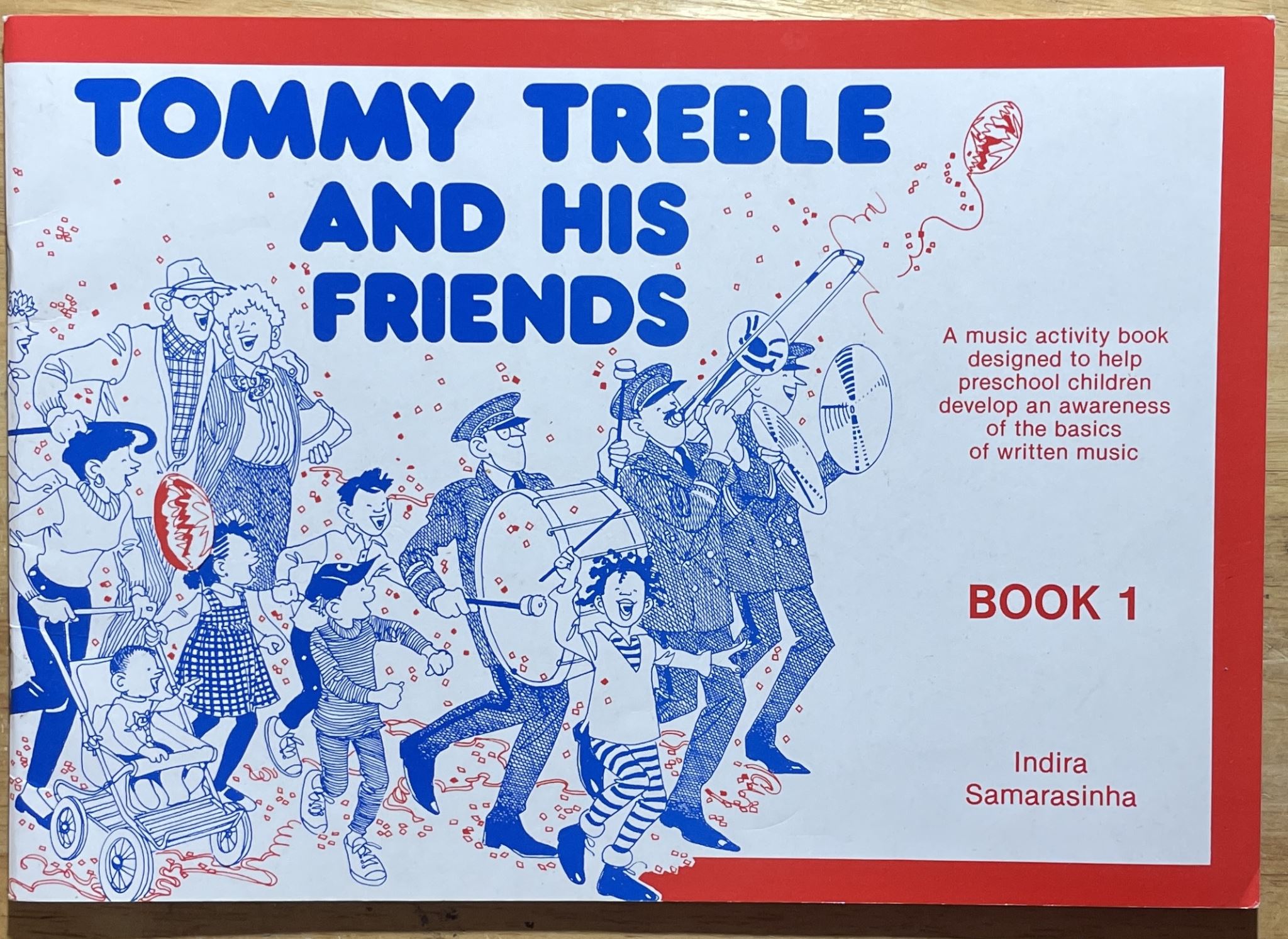 Tommy Treble and His Friends Book 1 by Indira Samarasinha