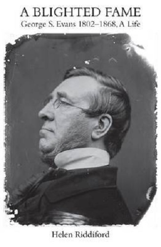 A Blighted Fame George S. Evans 1802-1868, A Life By Helen Riddiford Signed