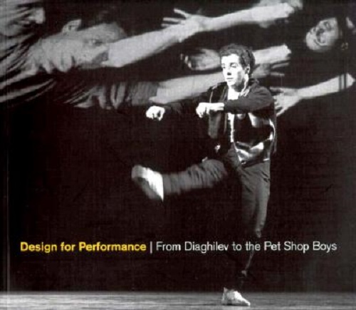 Design for Performance From Diaghilev to the 
