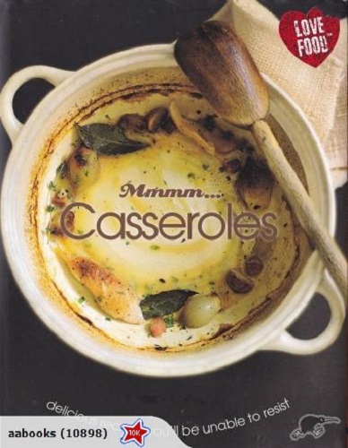 Mmmm Casseroles: Delicious recipes unable resist