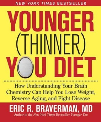 Younger (Thinner) You Diet How Understanding Your Brain Chemistry Can Help You