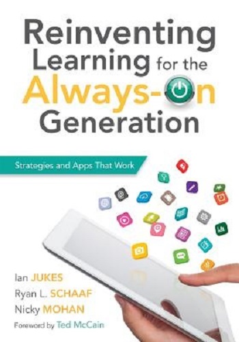 Reinventing Learning for the Always on Generation Strategies and Apps That Work