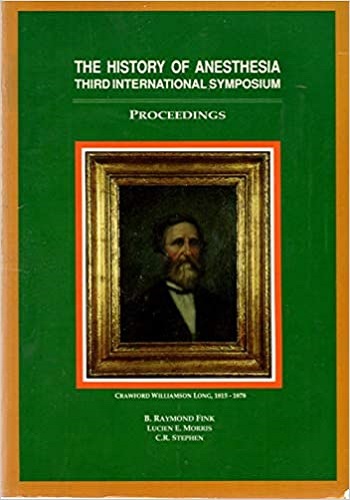 History of Anesthesia Proceedings of the Third Intl Symposium