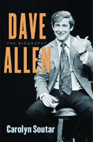 Dave Allen The Biography By Carolyn Soutar