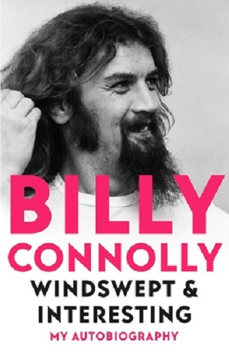 Windswept & Interesting My Autobiography By Billy Connolly Hardback